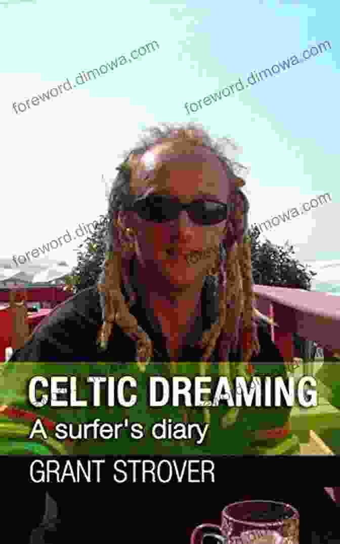 Celtic Dreaming Surfer Diary Book Cover Celtic Dreaming: A Surfer S Diary