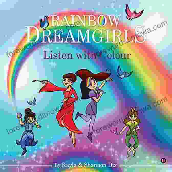 Rainbow Dreamgirls Listen With Colour A Musical Adventure Rainbow Dreamgirls : Listen With Colour