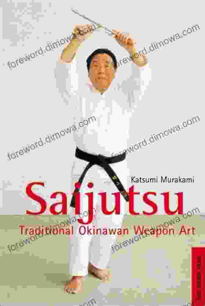 The Cover Of The Book 'Saijutsu: Traditional Okinawan Weapon Art' Saijutsu: Traditional Okinawan Weapon Art