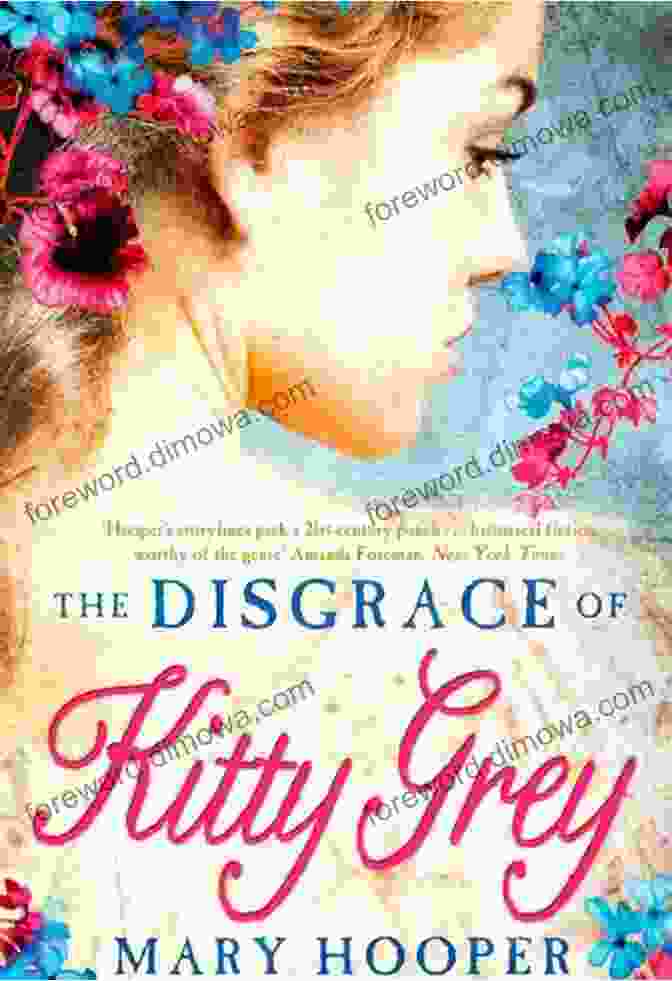 The Disgrace Of Kitty Grey Book Cover Featuring A Young Woman In A Victorian Dress, With A Mysterious And Alluring Expression The Disgrace Of Kitty Grey