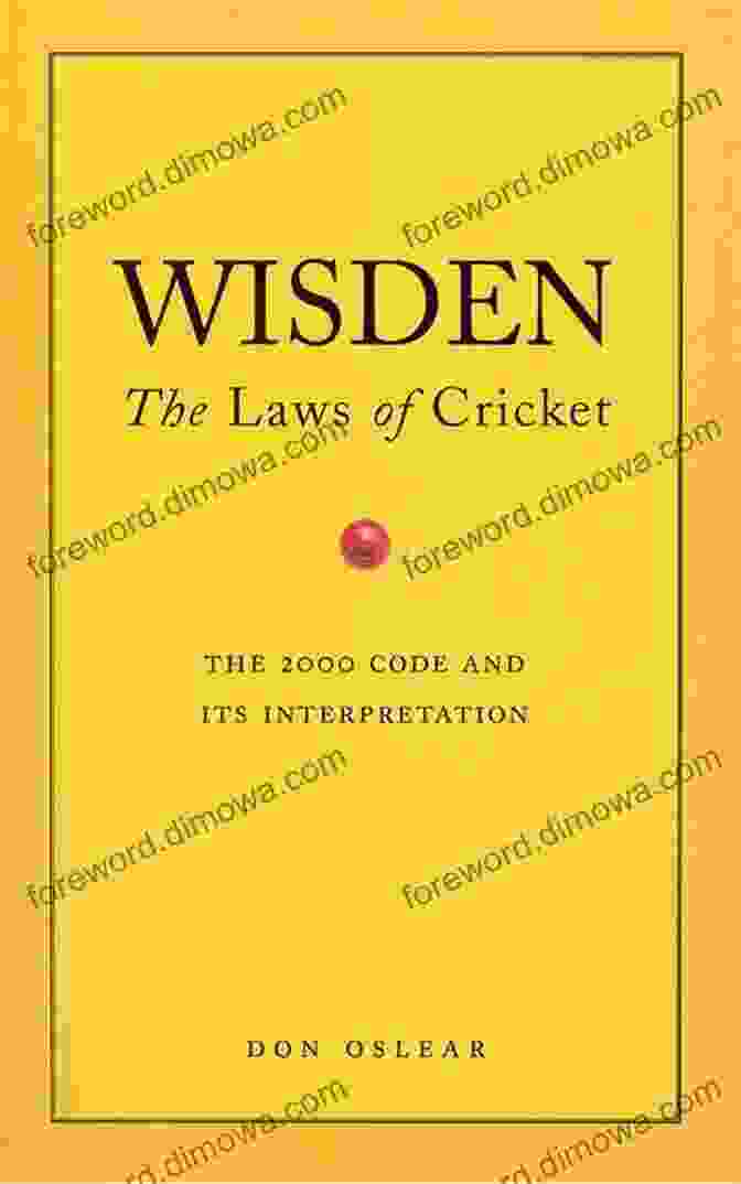 Wisden The Laws Of Cricket Book Cover Wisden S The Laws Of Cricket: The Laws Of Cricket The 2000 Code And Its Interpretation