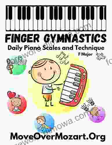 Finger Gymnastics: 25 Daily Piano Scales And Technique In F Major