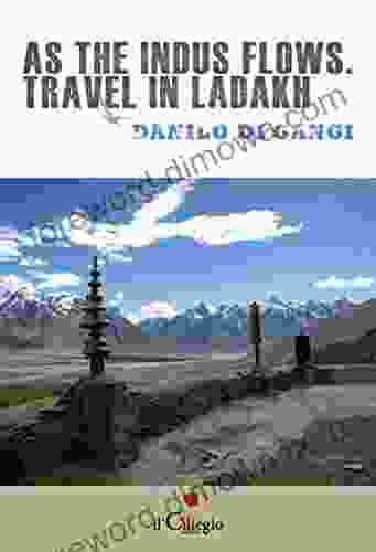 As The Indus Flows Travel In Ladakh