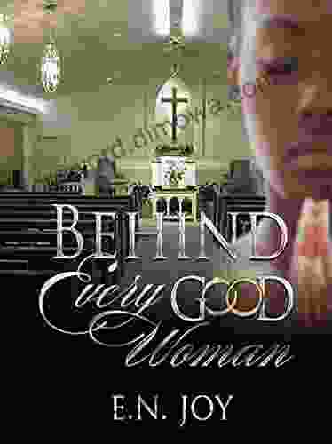 Behind Every Good Woman E N Joy