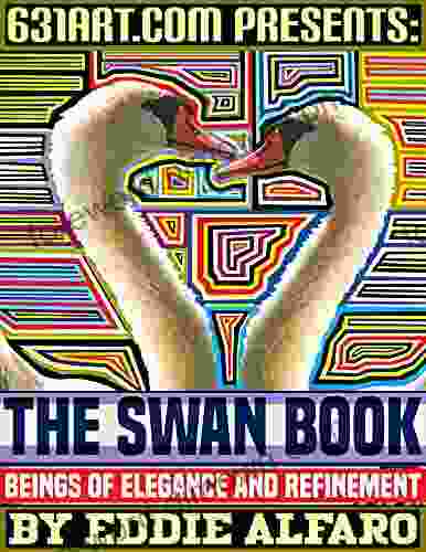 The Swan Book: Beings Of Elegance And Refinement (Magnificent Animal Series)