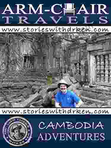 Cambodia Adventures (Arm Chair Travels With Dr Ken)