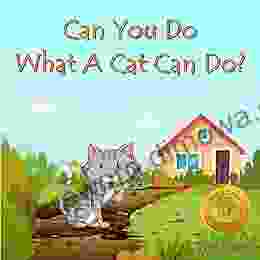 Can You Do What A Cat Can Do?: An Activity And Rhyme Based Question Answer For Kids Ages 3 5 Years