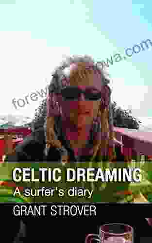 Celtic Dreaming: A surfer s diary