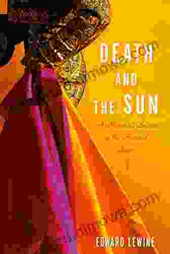 Death And The Sun: A Matador S Season In The Heart Of Spain