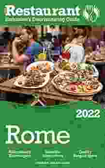 2024 Rome: The Restaurant Enthusiast S Discriminating Guide