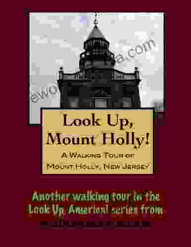 A Walking Tour Of Mount Holly New Jersey (Look Up America Series)