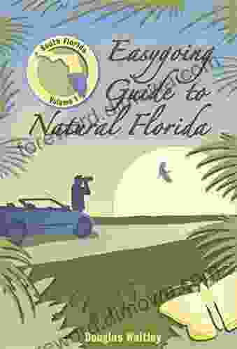 Easygoing Guide To Natural Florida: South Florida