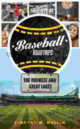 Baseball Road Trips: The Midwest And Great Lakes