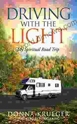 Driving With The Light: My Spiritual Road Trip