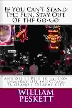 If You Can T Stand The Fun Stay Out Of The Go Go (Essays On Thailand)