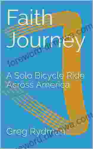 Faith Journey: A Solo Bicycle Ride Across America