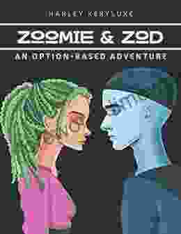 Zoomie Zod: An Option Based Adventure