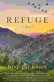 Refuge: A Novel Dot Jackson