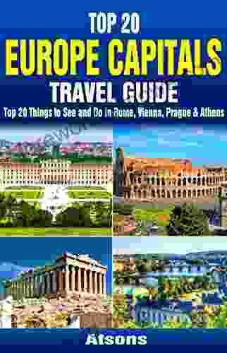 Top 20 Box Set: Europe Capitals Travel Guide (Vol 1) Top 20 Things To See And Do In Rome Vienna Prague Athens (Travel Box Set 4)