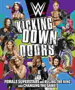 WWE Kicking Down Doors: Female Superstars Are Ruling The Ring And Changing The Game