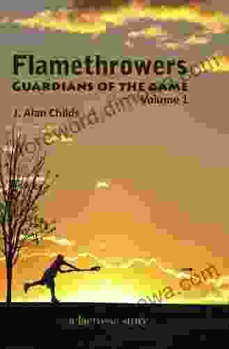 Flamethrowers Guardians Of The Game Volume 1: A Lacrosse Story