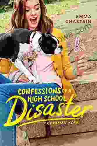 Confessions Of A High School Disaster: Freshman Year (Chloe Snow S Diary 1)