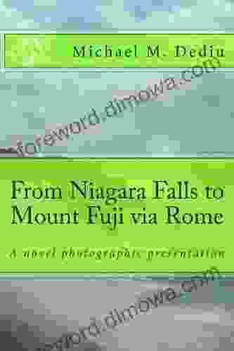 From Niagara Falls To Mount Fuji Via Rome