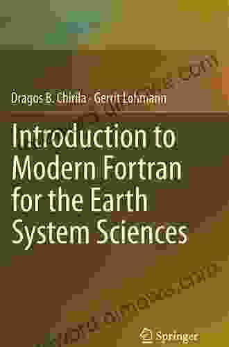 Introduction To Modern Fortran For The Earth System Sciences (Springerbriefs In Earth System Sciences)