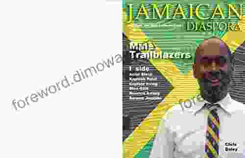 Jamaican Diaspora: Male Trailblazers (Jamaican Diaspora Magazine 2)