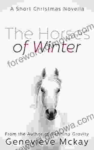 The Horses Of Winter: A Short Christmas Novella