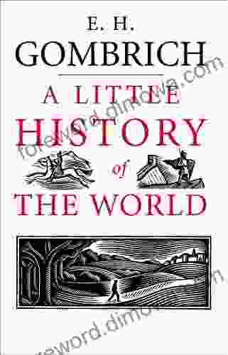 A Little History Of The World (Little Histories)