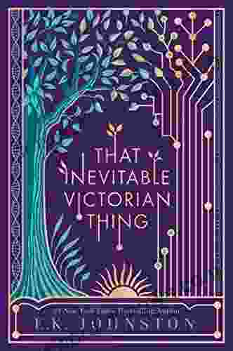 That Inevitable Victorian Thing E K Johnston