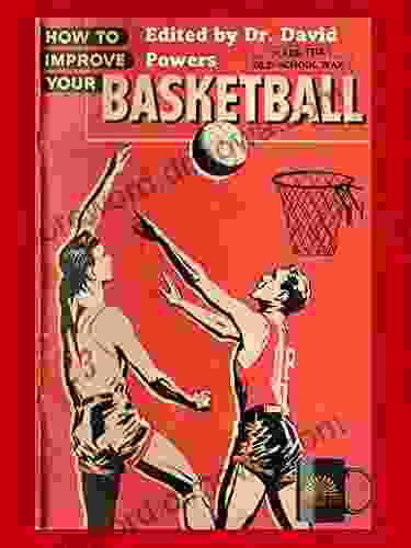 How to Improve Your Basketball Rugged Dad Guidebooks: Rugged Dad Guidebooks