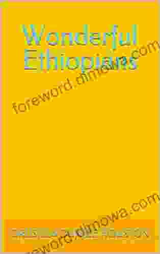 Wonderful Ethiopians Doug Gelbert