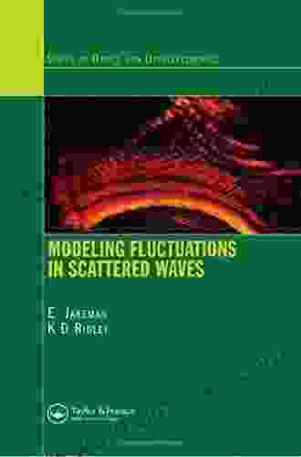 Modeling Fluctuations In Scattered Waves (Optics And Optoelectronics 1)