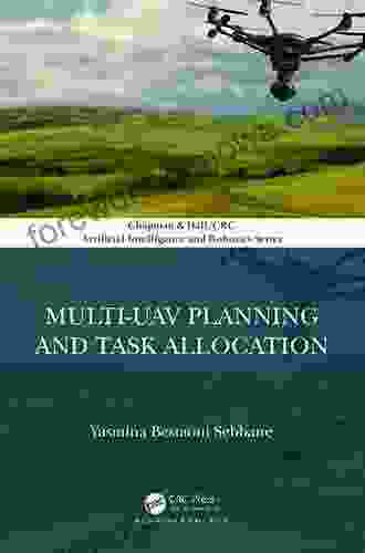 Multi UAV Planning And Task Allocation (Chapman Hall/CRC Artificial Intelligence And Robotics Series)