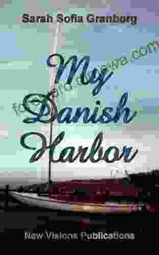 My Danish Harbor Sarah Sofia Granborg