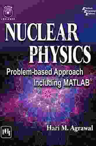 NUCLEAR PHYSICS: PROBLEM BASED APPROACH INCLUDING MATLAB