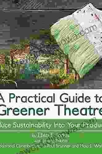 A Practical Guide To Greener Theatre: Introduce Sustainability Into Your Productions