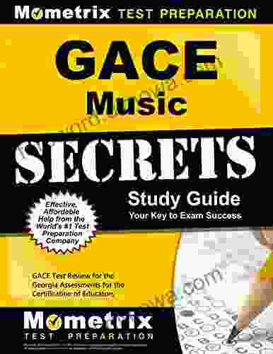 GACE Music Secrets Study Guide: GACE Test Review For The Georgia Assessments For The Certification Of Educators