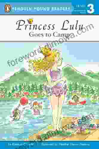 Princess Lulu Goes to Camp (Penguin Young Readers Level 3)