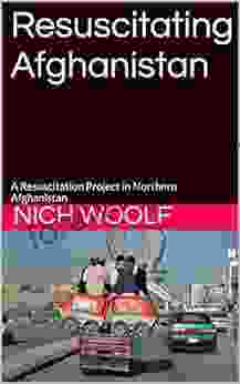 Resuscitating Afghanistan: A Resuscitation Project in Northern Afghanistan