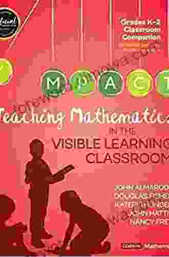 Teaching Mathematics In The Visible Learning Classroom Grades 6 8 (Corwin Mathematics Series)