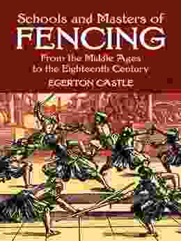 Schools and Masters of Fencing: From the Middle Ages to the Eighteenth Century (Dover Military History Weapons Armor)