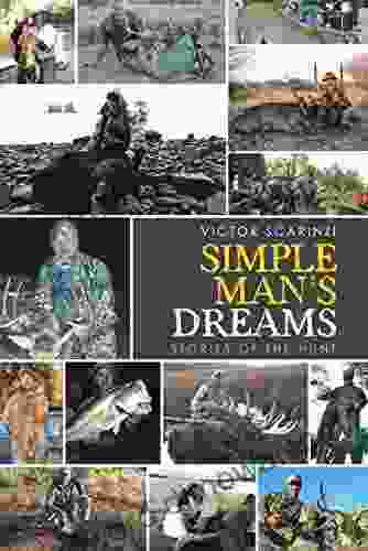 Simple Man S Dreams: Stories of the Hunt