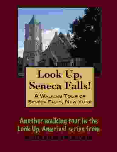 A Walking Tour of Seneca Falls New York (Look Up America Series)