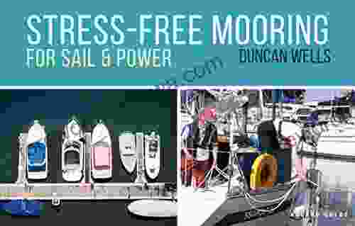 Stress Free Mooring: For Sail And Power