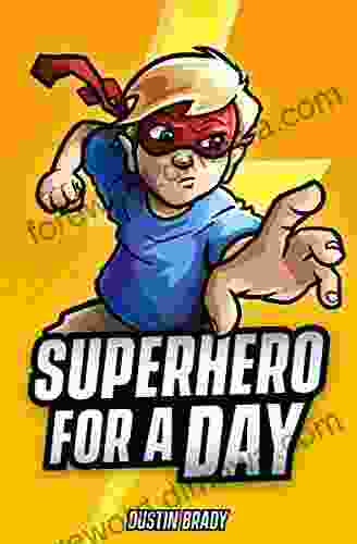 Superhero For A Day Dustin Brady