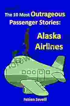 The 10 Most Outrageous Passenger Stories: Alaska Airlines