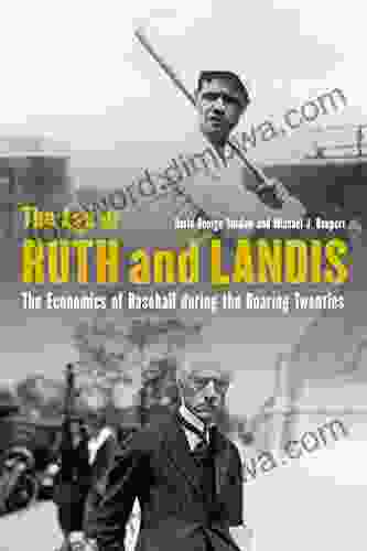 The Age of Ruth and Landis: The Economics of Baseball during the Roaring Twenties